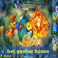 bet ganhar bonus